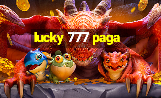 lucky 777 paga