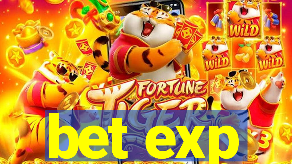 bet exp