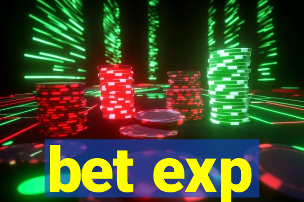 bet exp