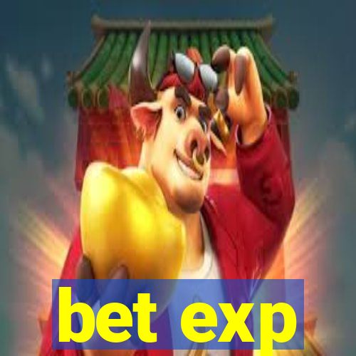 bet exp