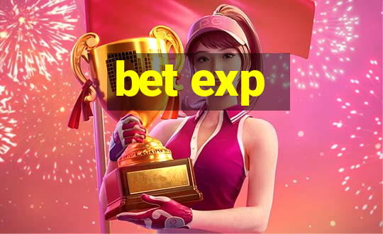 bet exp