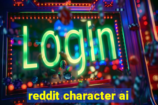 reddit character ai