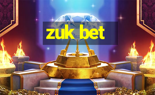 zuk bet