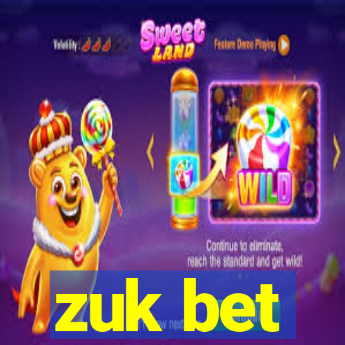 zuk bet