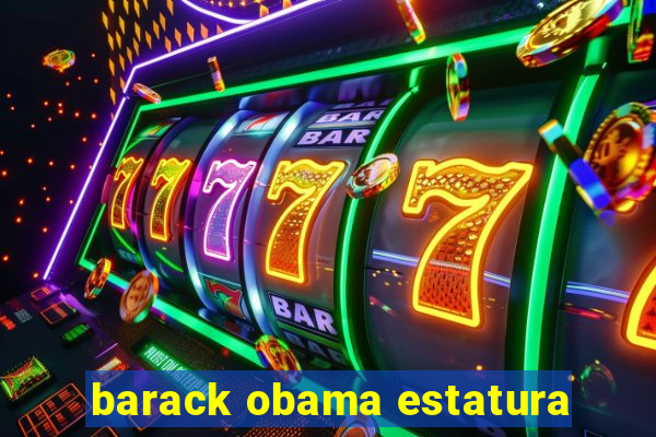 barack obama estatura