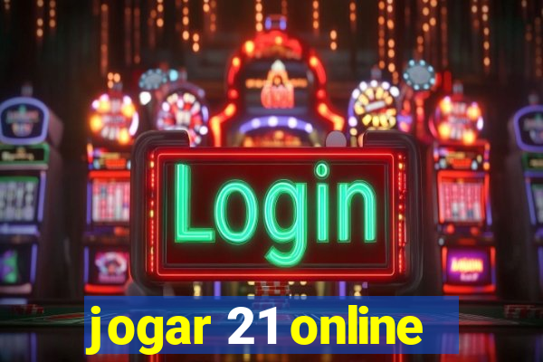 jogar 21 online