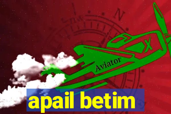 apail betim