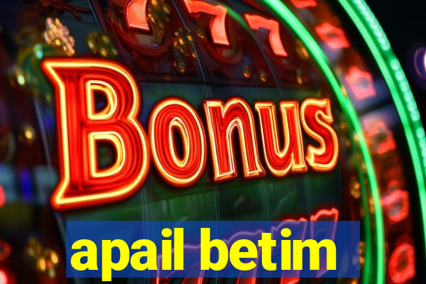 apail betim