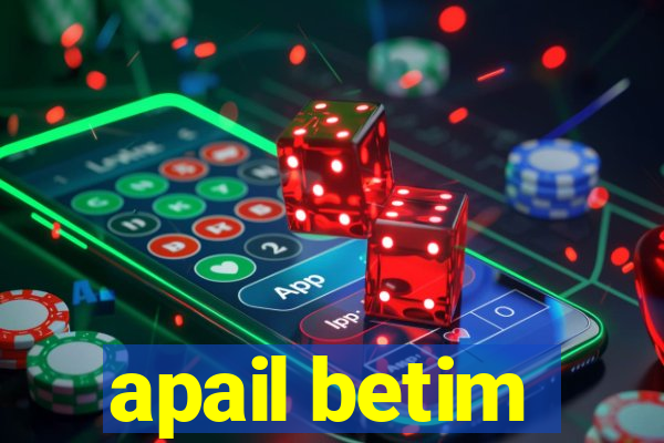 apail betim