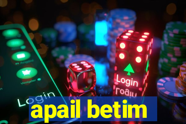 apail betim