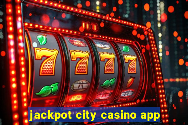 jackpot city casino app