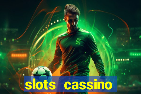 slots cassino pagando no cadastro