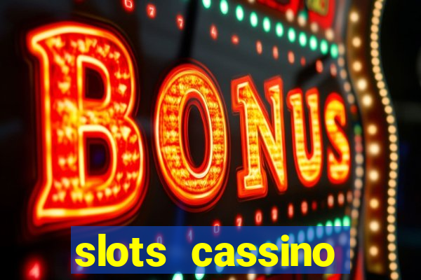 slots cassino pagando no cadastro