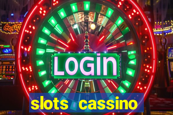 slots cassino pagando no cadastro