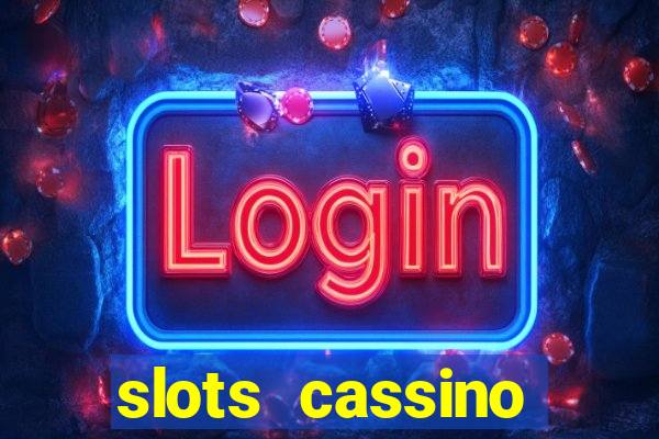 slots cassino pagando no cadastro