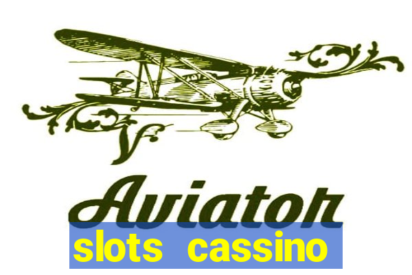 slots cassino pagando no cadastro