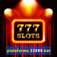 plataforma 22888.bet