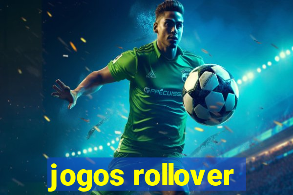 jogos rollover