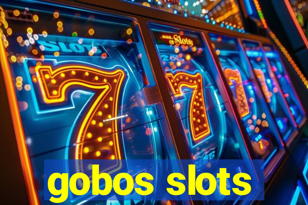 gobos slots