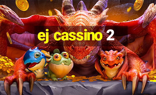 ej cassino 2