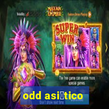 odd asi谩tico