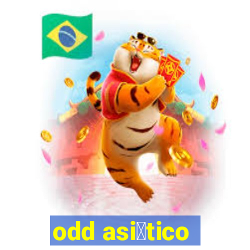 odd asi谩tico