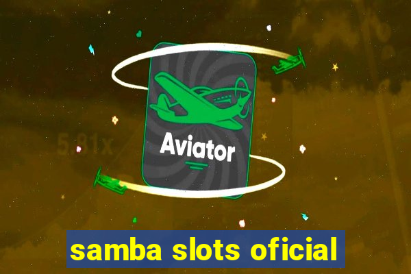 samba slots oficial