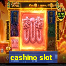 cashino slot