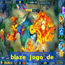 blaze jogo de ganhar dinheiro blaze