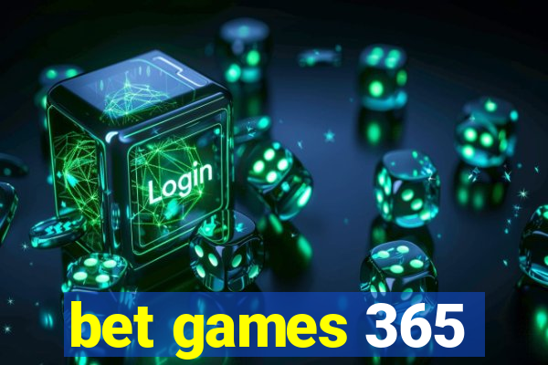 bet games 365