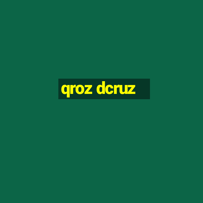 qroz dcruz