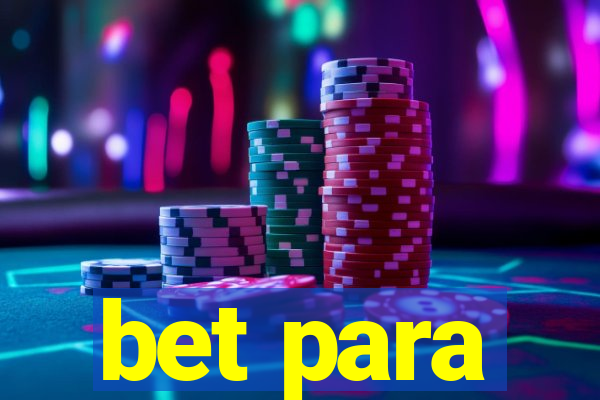 bet para