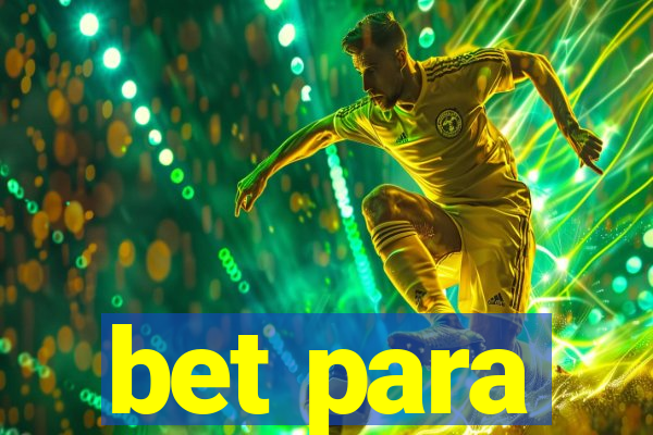 bet para