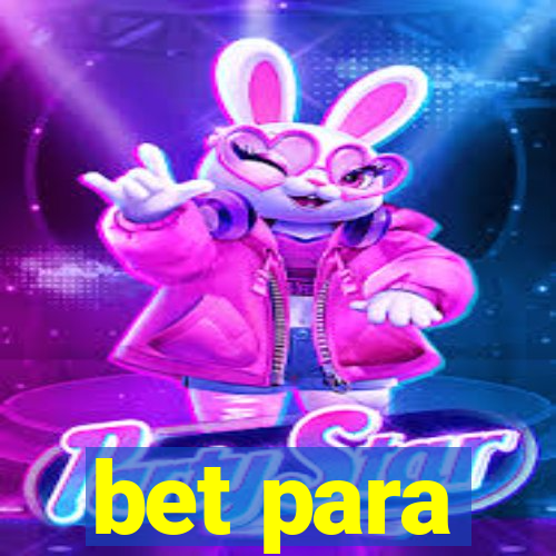 bet para