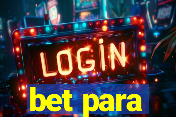 bet para