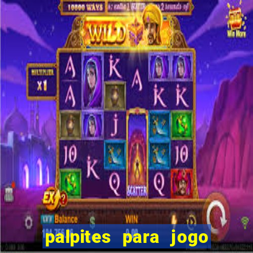 palpites para jogo de amanh?