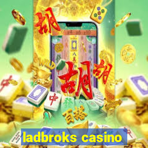 ladbroks casino