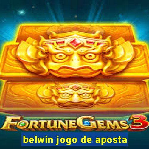 belwin jogo de aposta