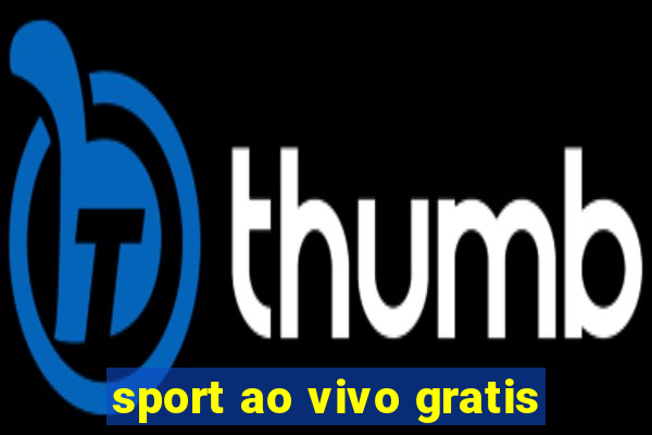 sport ao vivo gratis