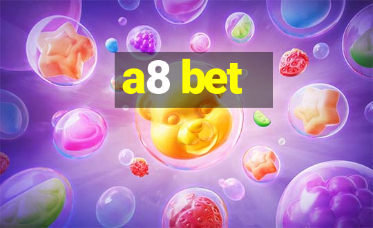 a8 bet