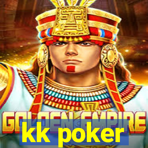 kk poker