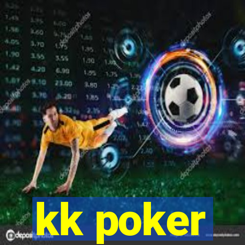 kk poker