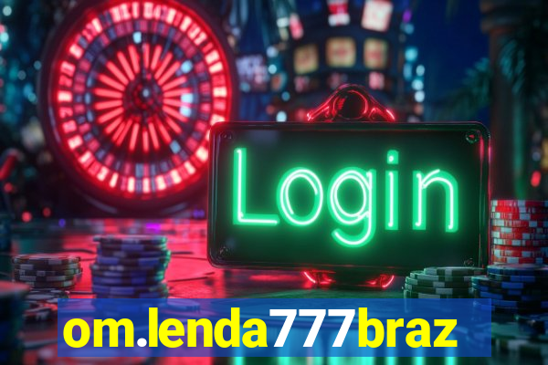 om.lenda777brazil.game