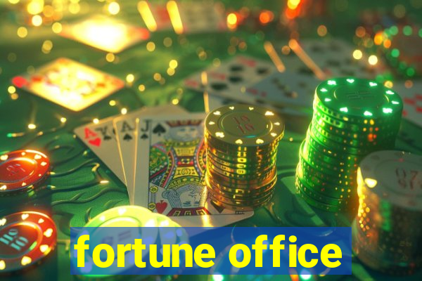 fortune office