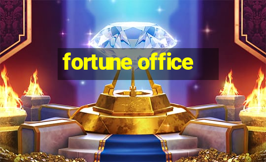 fortune office