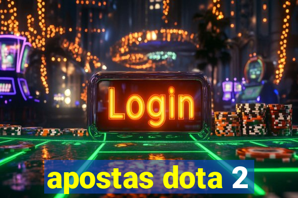 apostas dota 2