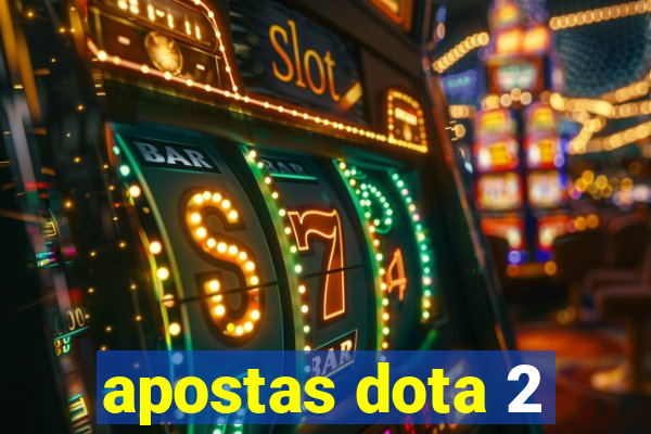 apostas dota 2