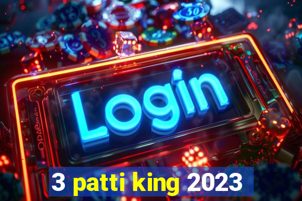 3 patti king 2023