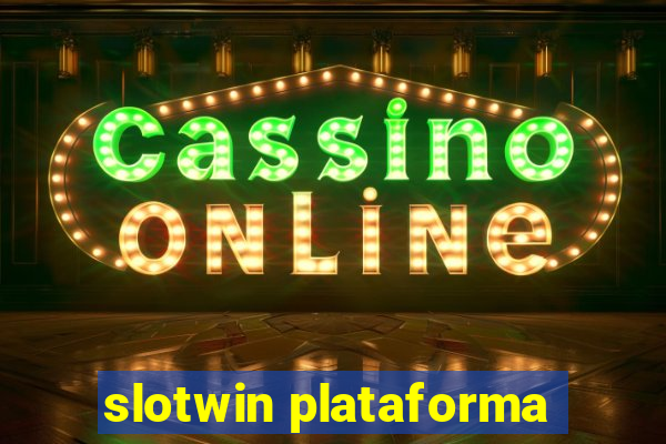 slotwin plataforma