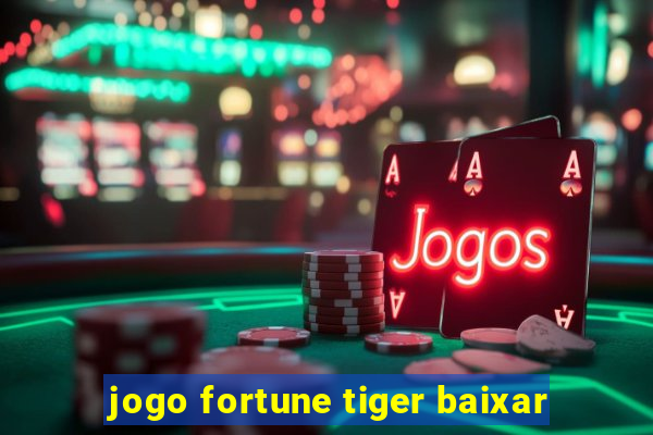 jogo fortune tiger baixar